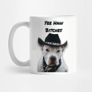 YEE HAW BxTCHES (pitbull) Mug